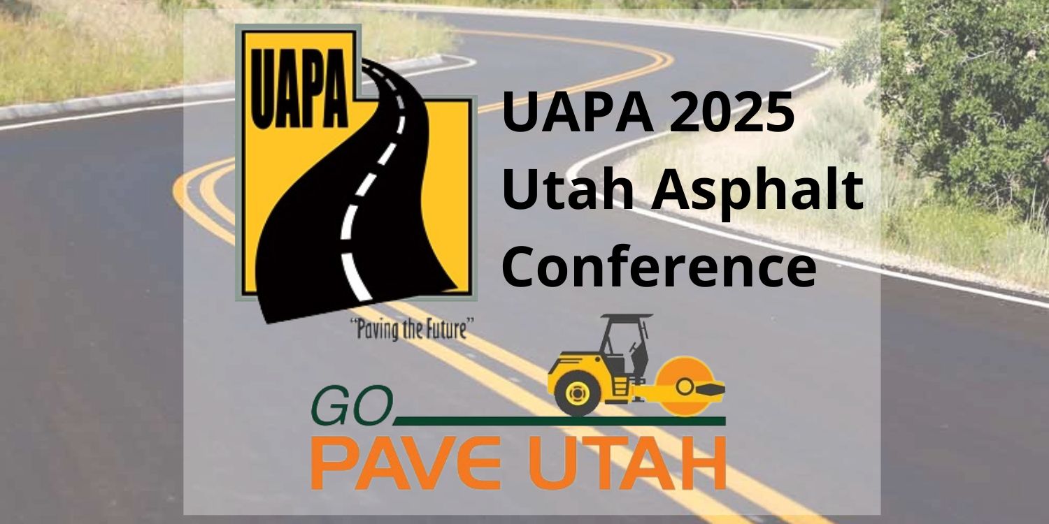 UAPA 2025 Utah Asphalt Conference and Go Pave Utah